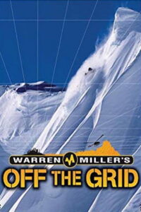 Warren Miller’s Off the Grid
