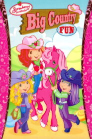 Strawberry Shortcake: Big Country Fun