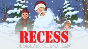 Recess Christmas: Miracle On Third Street