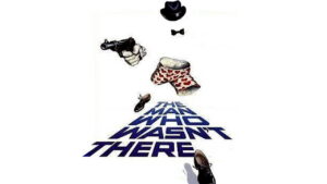 The Man Who Wasn’t There