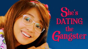 She’s Dating the Gangster