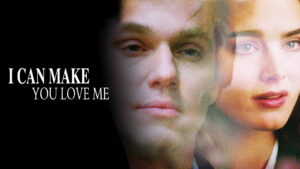 I Can Make You Love Me