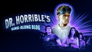 The Making of Dr. Horrible’s Sing-Along Blog