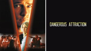 Dangerous Attraction