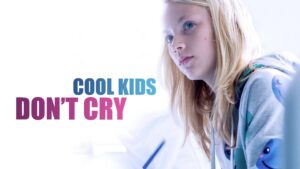 Cool Kids Don’t Cry