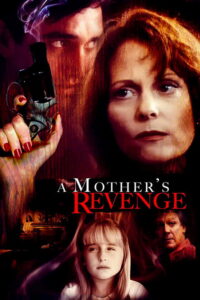 A Mother’s Revenge