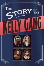 The Story of the Kelly Gang