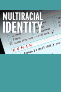 Multiracial Identity