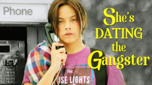 She’s Dating the Gangster