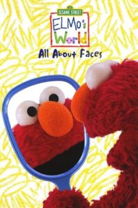 Sesame Street: Elmo’s World: All about Faces