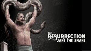 The Resurrection of Jake The Snake