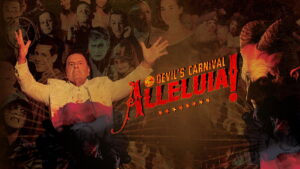 Alleluia! The Devil’s Carnival