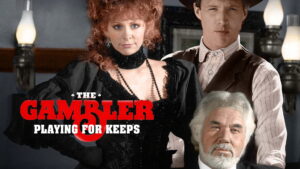The Gambler: Playing for Keeps