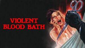 Violent Blood Bath
