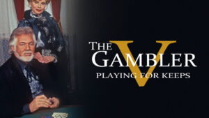 The Gambler: Playing for Keeps