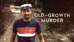 Old Growth Murder