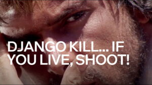 Django Kill… If You Live, Shoot!