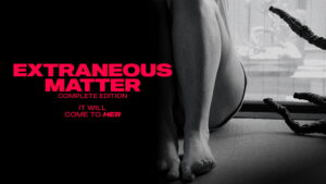 Extraneous Matter Complete Edition