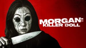 Morgan: Killer Doll
