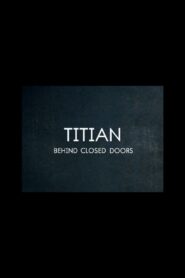 Titian – Behind Closed Doors