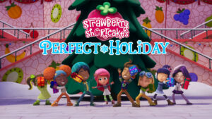 Strawberry Shortcake’s Perfect Holiday