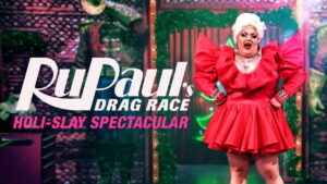 RuPaul’s Drag Race Holi-Slay Spectacular
