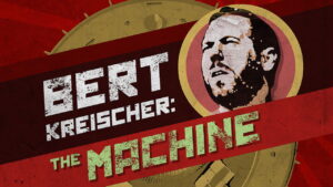 Bert Kreischer: The Machine