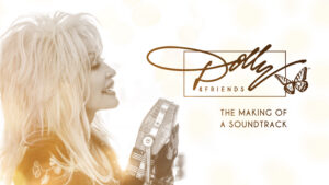 Dolly & Friends: The Making of a Soundtrack