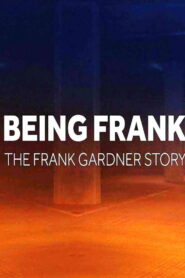 Being Frank – The Frank Gardner Story