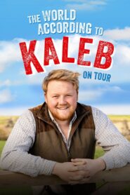 The World According to Kaleb – On Tour