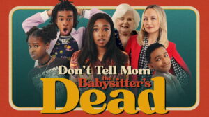 Don’t Tell Mom the Babysitter’s Dead