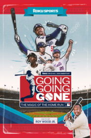Going, Going, Gone: The Magic of the Home Run