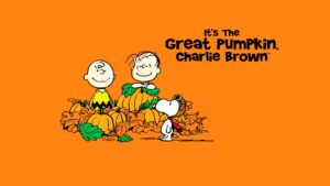 It’s the Great Pumpkin, Charlie Brown