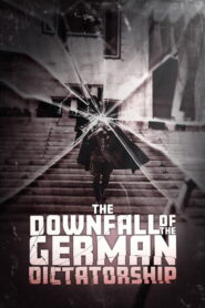 The Downfall of the German Dictatorship