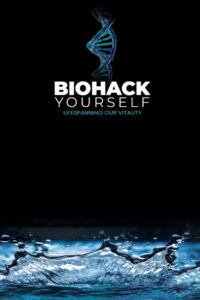 Biohack Yourself: Lifespanning Our Vitality