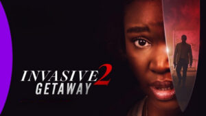 Invasive 2: Getaway