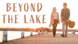 Beyond the Lake