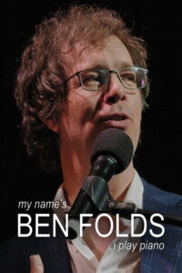 My Name’s Ben Folds: I Play Piano