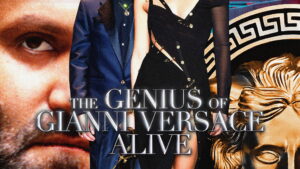 The Genius of Gianni Versace Alive