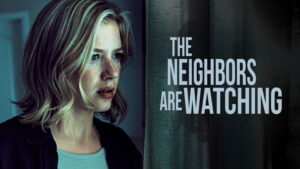 The Neighbors Are Watching