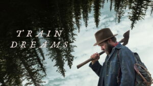 Train Dreams