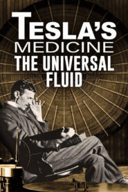 Tesla’s Medicine – The Universal Fluid