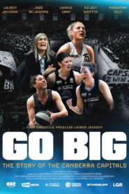 Go Big: The Story of the Canberra Capitals