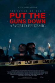 Put the Guns Down: A World Epidemic