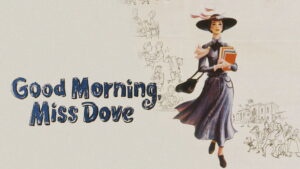 Good Morning, Miss Dove