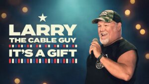 Larry the Cable Guy: It’s a Gift