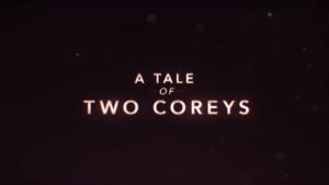 A Tale of Two Coreys