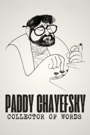 Paddy Chayefsky: Collector of Words