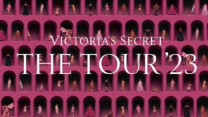 Victoria’s Secret: The Tour ’23