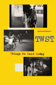 TWST / Things We Said Today